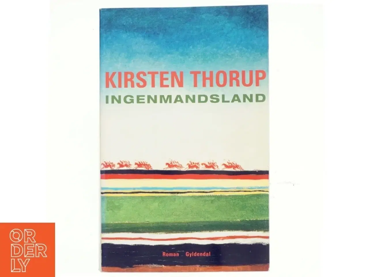 Billede 1 - Ingenmandsland : roman af Kirsten Thorup (Bog)