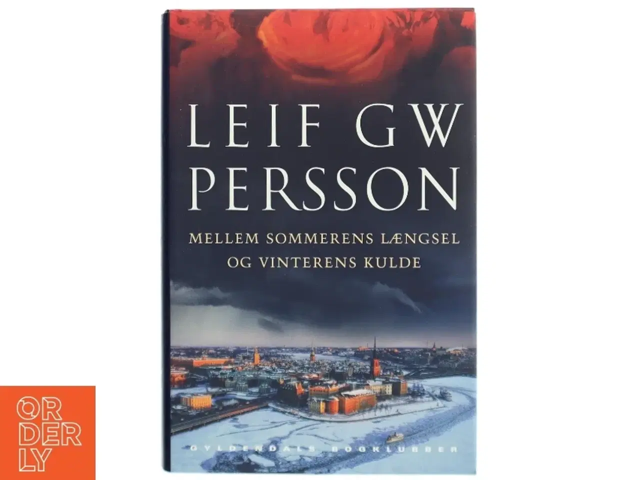 Billede 1 - Mellem sommerens længsel og vinterens kulde af Leif G. W. Persson (Bog)