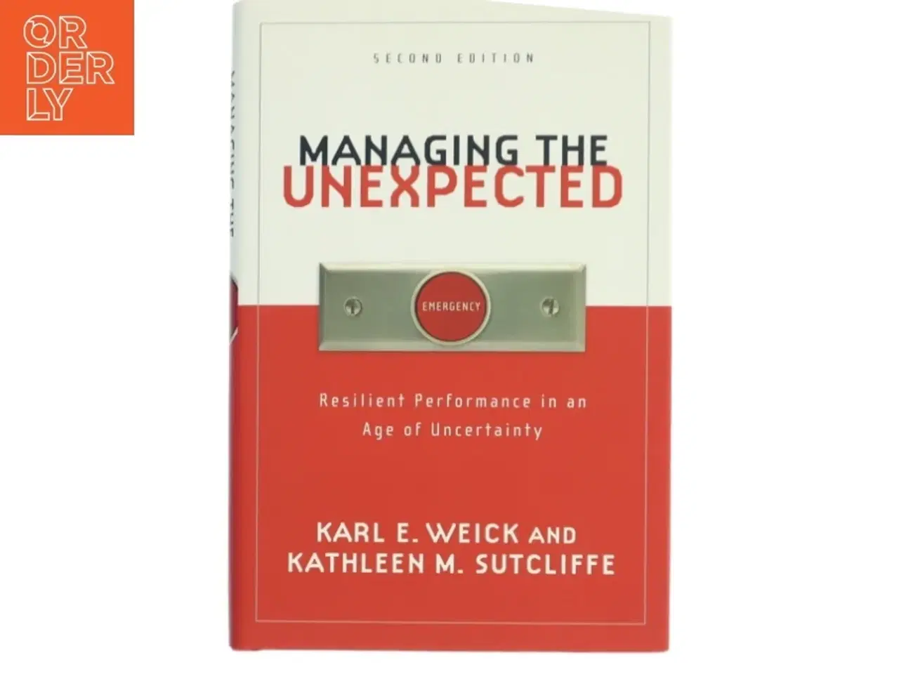Billede 1 - Managing the unexpected : resilient performance in an age of uncertainty af Karl E. Weick (Bog)
