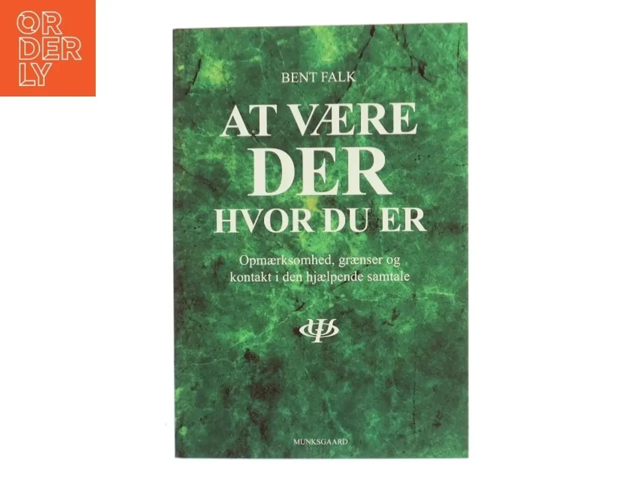Billede 1 - At være der hvor du er : opmærksomhed, grænser og kontakt i den hjælpende samtale af Bent Falk (Bog)