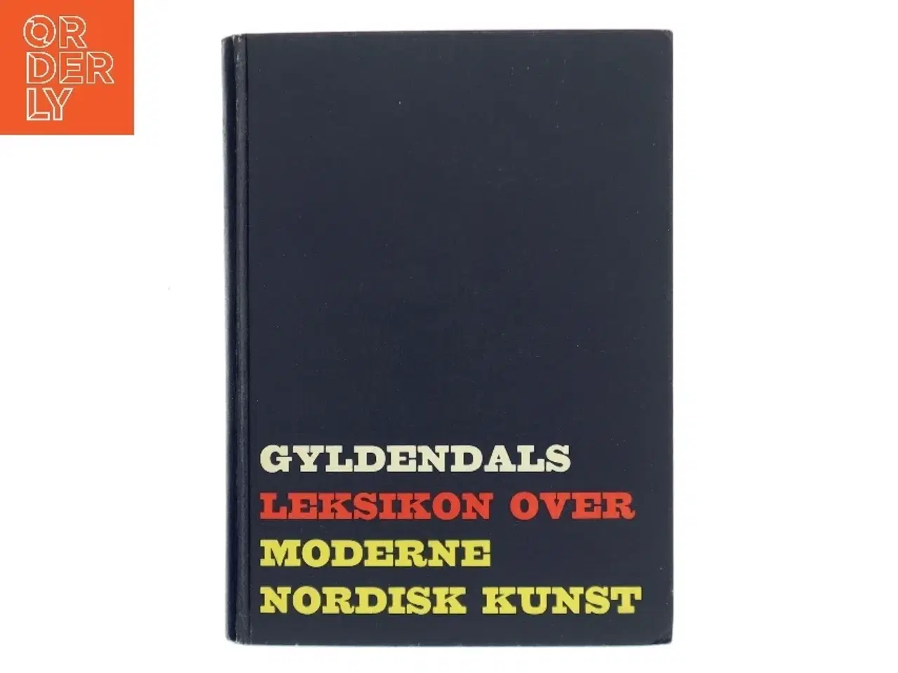 Billede 1 - Gyldendals Leksikon Over Moderne Nordisk Kunst af <Bogens forfattere< (Bog)