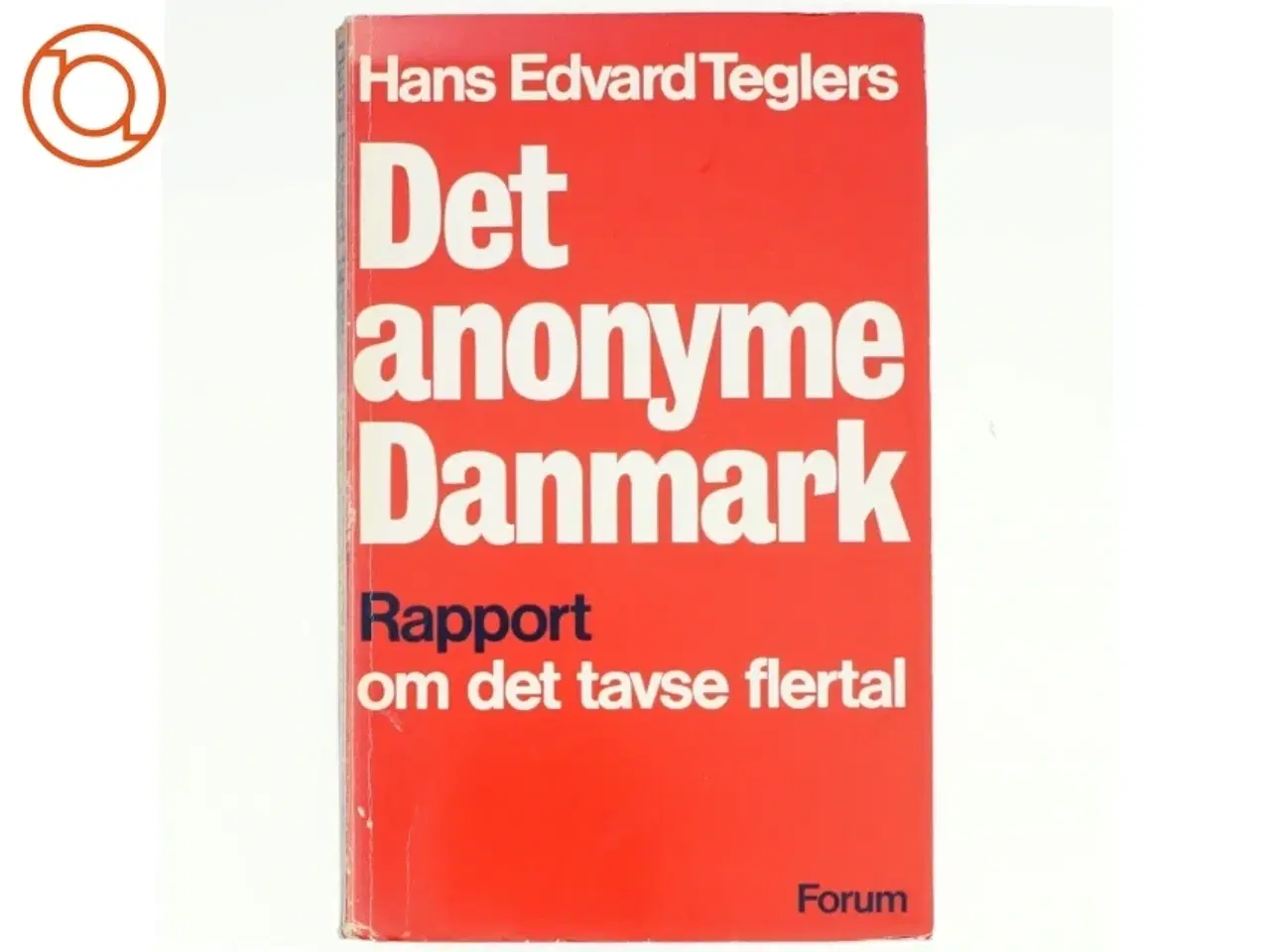 Billede 1 - Det anonyme Danmark af Hans Edvard Teglers (bog)