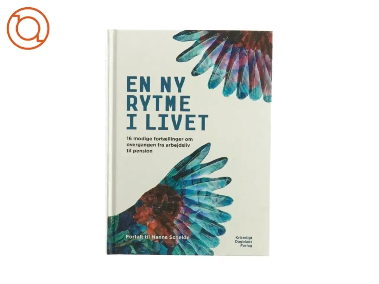 Billede 1 - En ny rytme i livet af Kristeligt dagblads forlag (Bog)