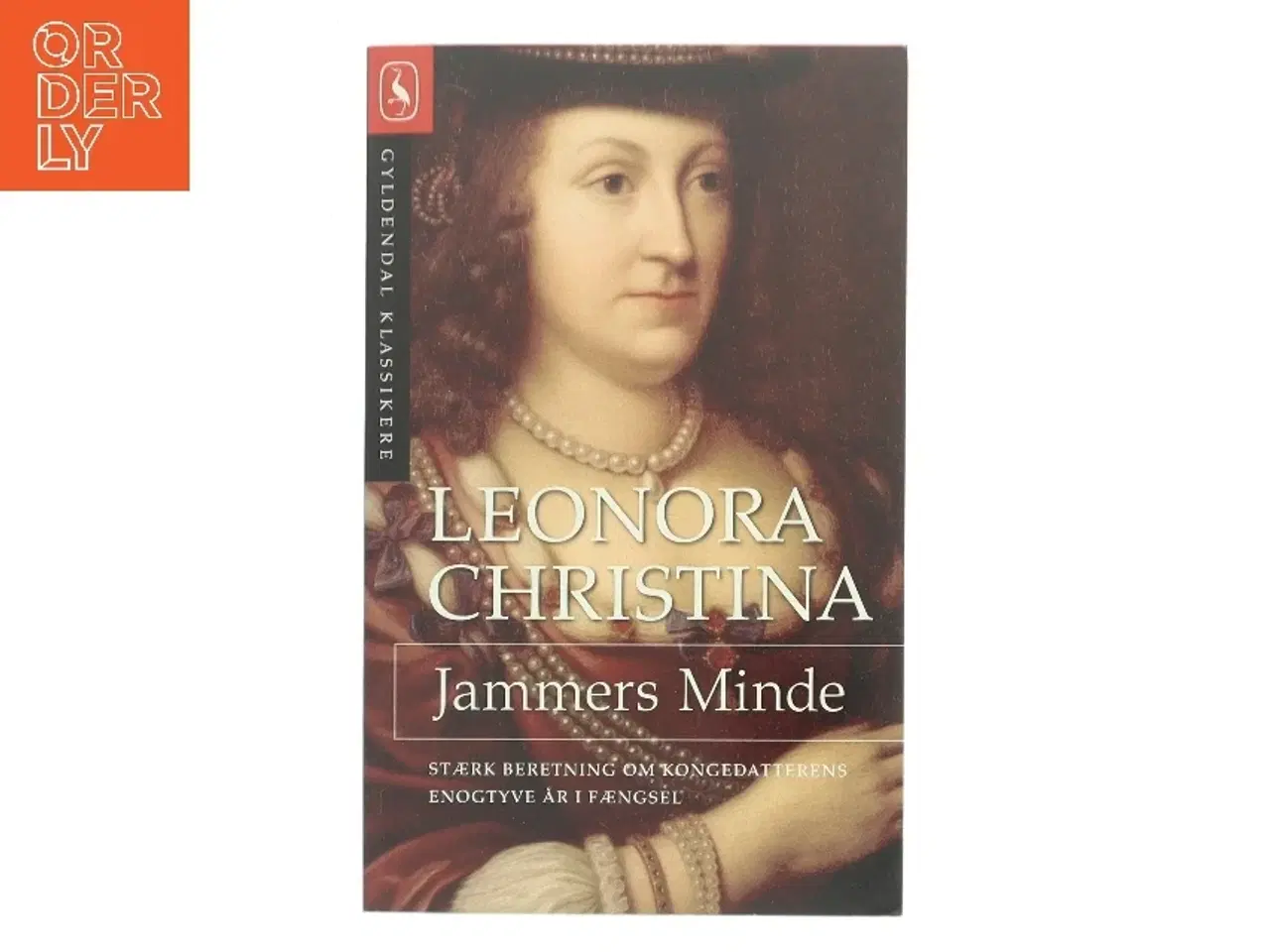 Billede 1 - Jammers Minde (Ved Otto Andrup og Vagn Lundgaard Simonsen) af Leonora Christina Ulfeldt (Bog)