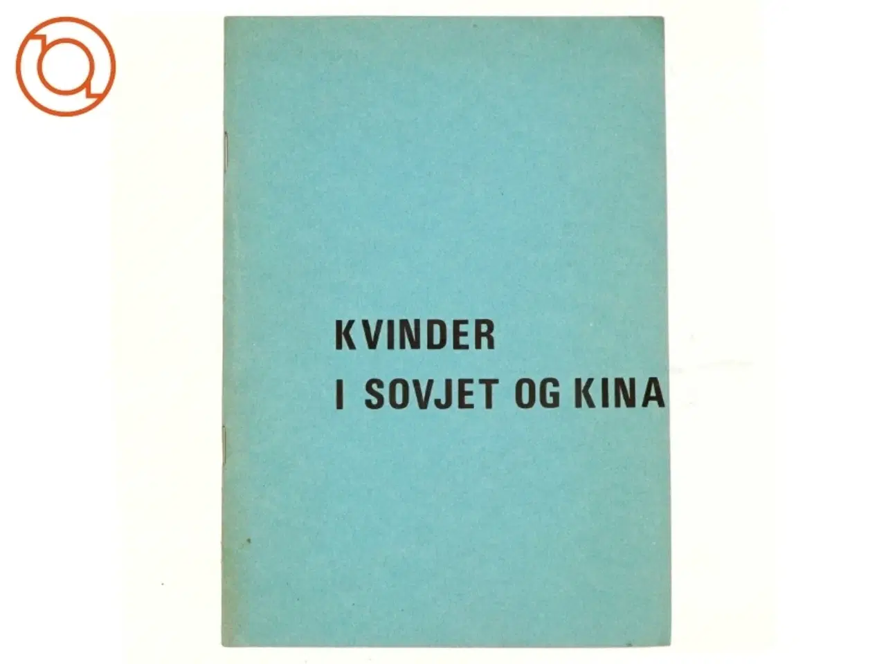 Billede 1 - Kvinder i Sovjet og Kina af Janet Weitzner Salaff & Judith Merkle ( Bog)