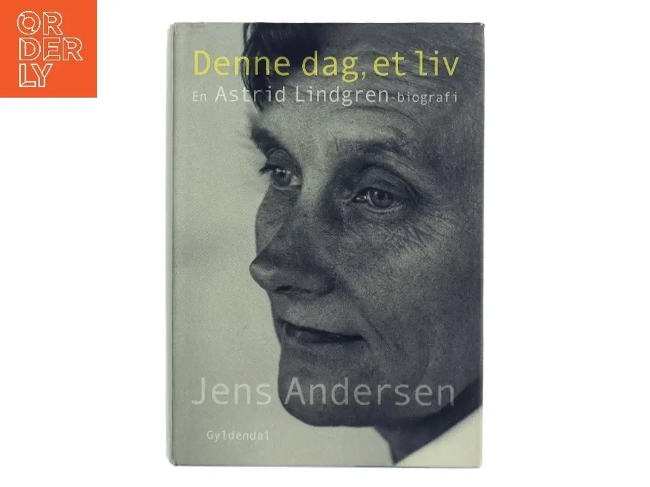 Billede 1 - Denne dag, et liv : en Astrid Lindgren-biografi af Jens Andersen (f. 1955) (Bog)