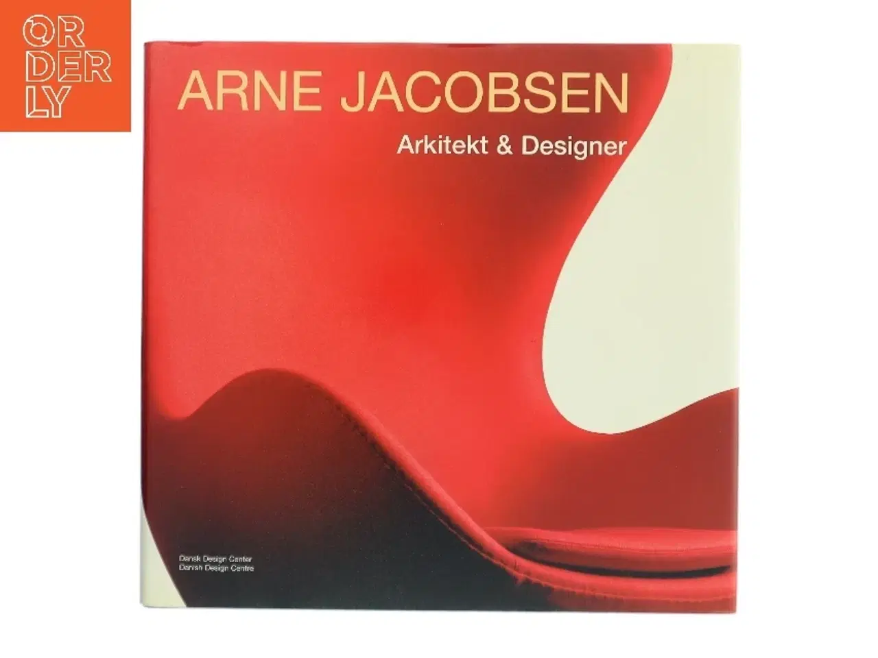 Billede 1 - Arne Jacobsen: Arkitekt & Designer af <Forfattere ikke angivet< (Bog)