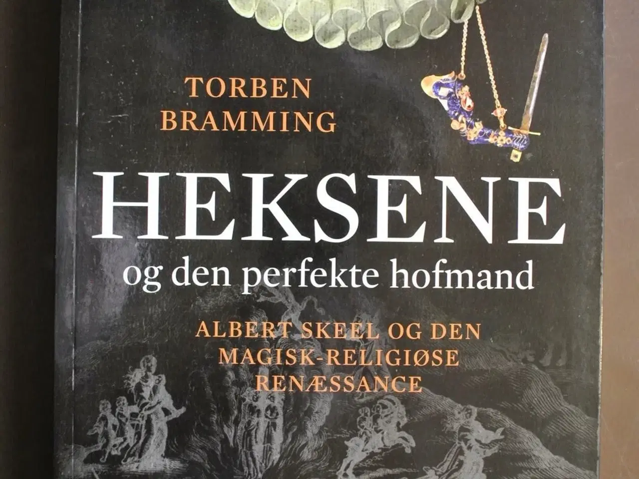 Billede 1 - heksene og den perfeke hofmand - albert skeel og d