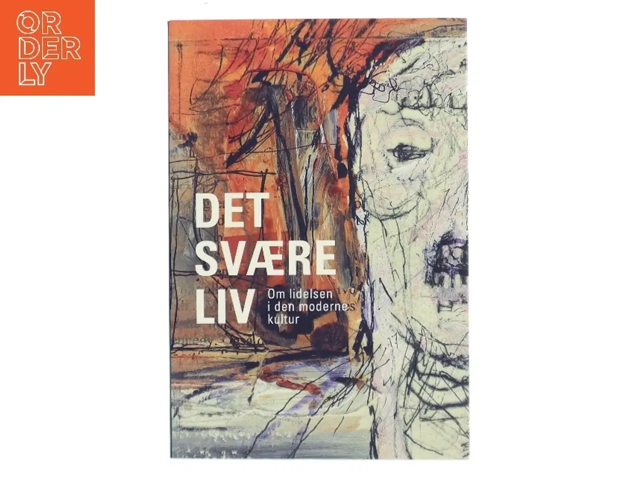 Billede 1 - Det svære liv af Anders Dræby Sørensen, Henrik Høgh-Olesen, Mette Jensen, Per Schultz Jørgensen, Sune Liisberg, Hans Jør