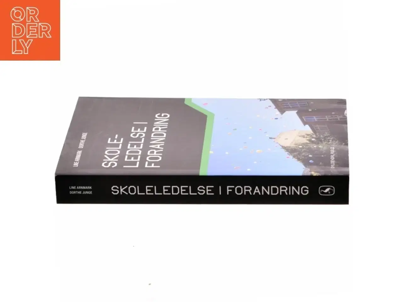 Billede 2 - Skoleledelse i forandring af Line Arnmark (Bog)