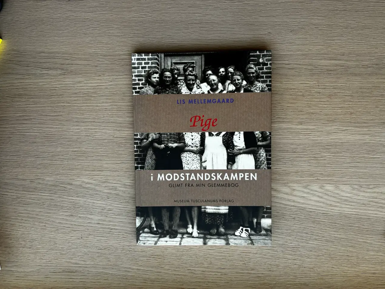 Billede 1 - Pige i Modstandskampen - Glimt fra min Glemmebog