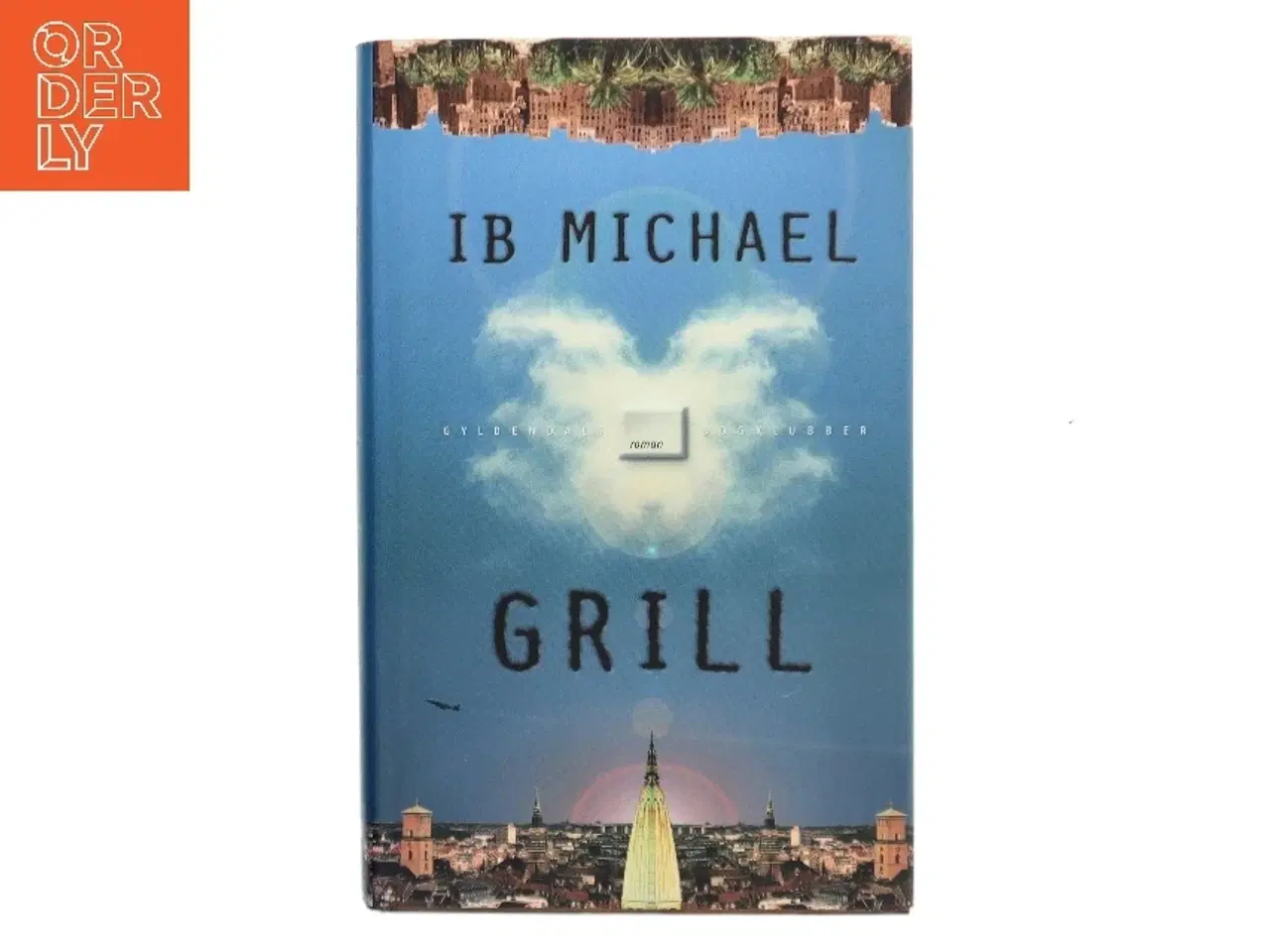 Billede 1 - Grill : roman af Ib Michael (Bog)