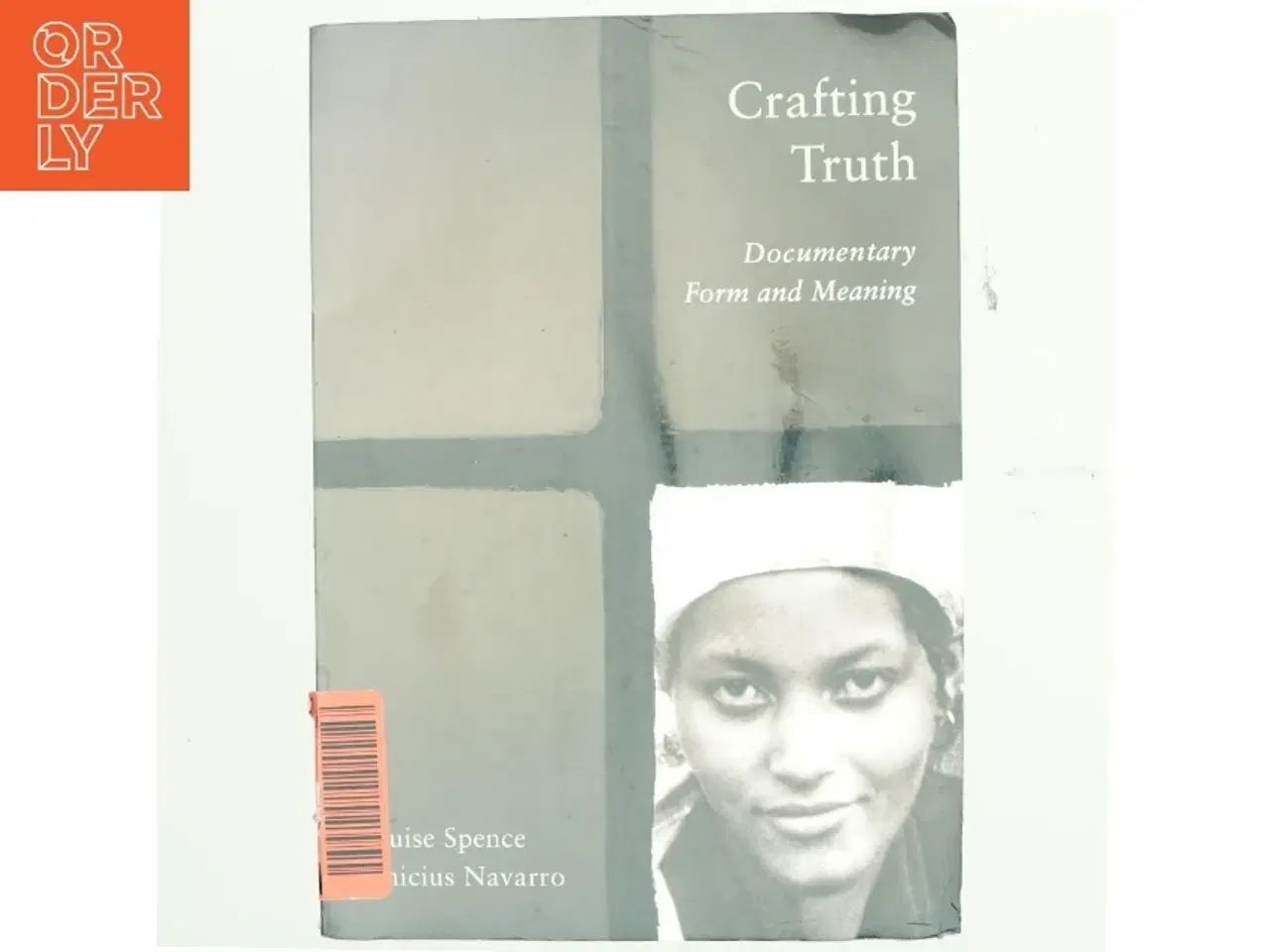 Billede 1 - Crafting truth : documentary form and meaning af Louise Spence (Bog)