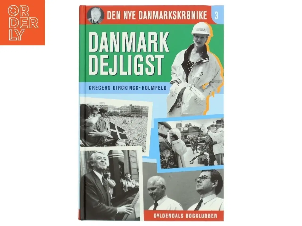 Billede 1 - Danmark dejligst : 1986-1993 af Gregers Dirckinck-Holmfeld (Bog)