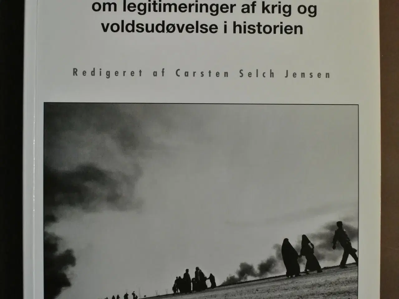 Billede 1 - retfærdig krig - om legitimeringer af krig og vold