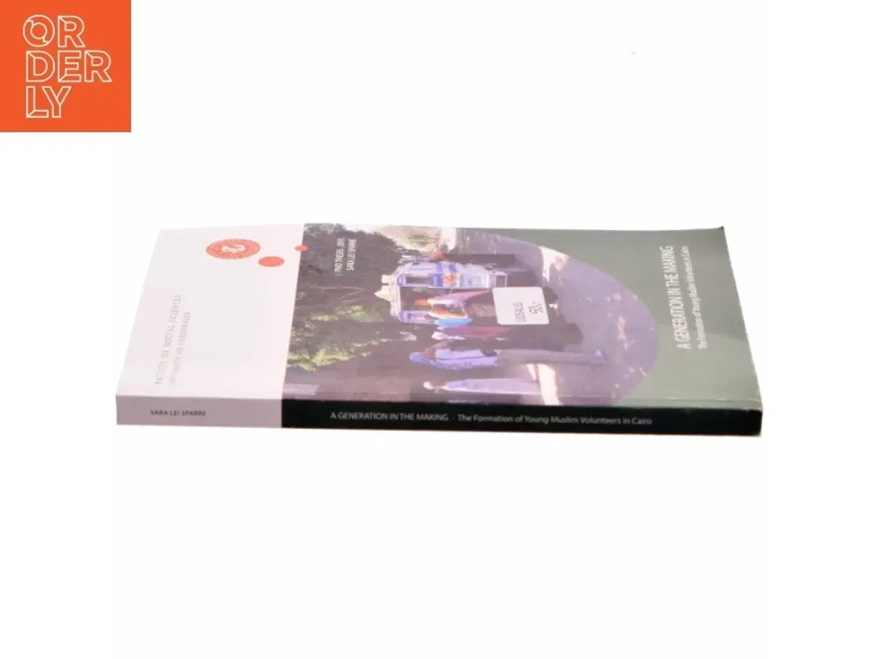 Billede 2 - A generation in the making : the formation of young Muslim volunteers in Cairo : PhD thesis af Sara Lei Sparre (Bog)