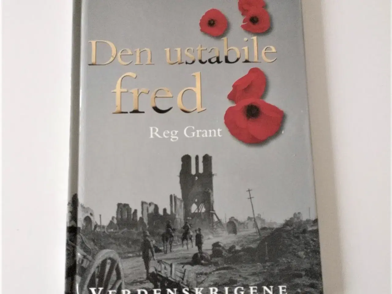 Billede 1 - Den ustabile fred Af R. G. Grant