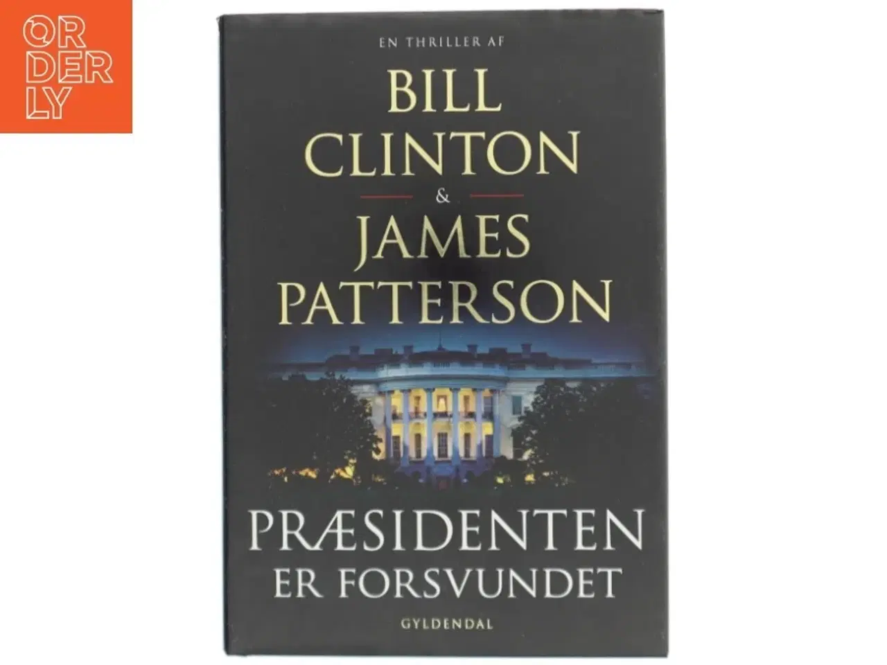 Billede 1 - 'Præsidenten er forsvundet' af Bill Clinton (bog)