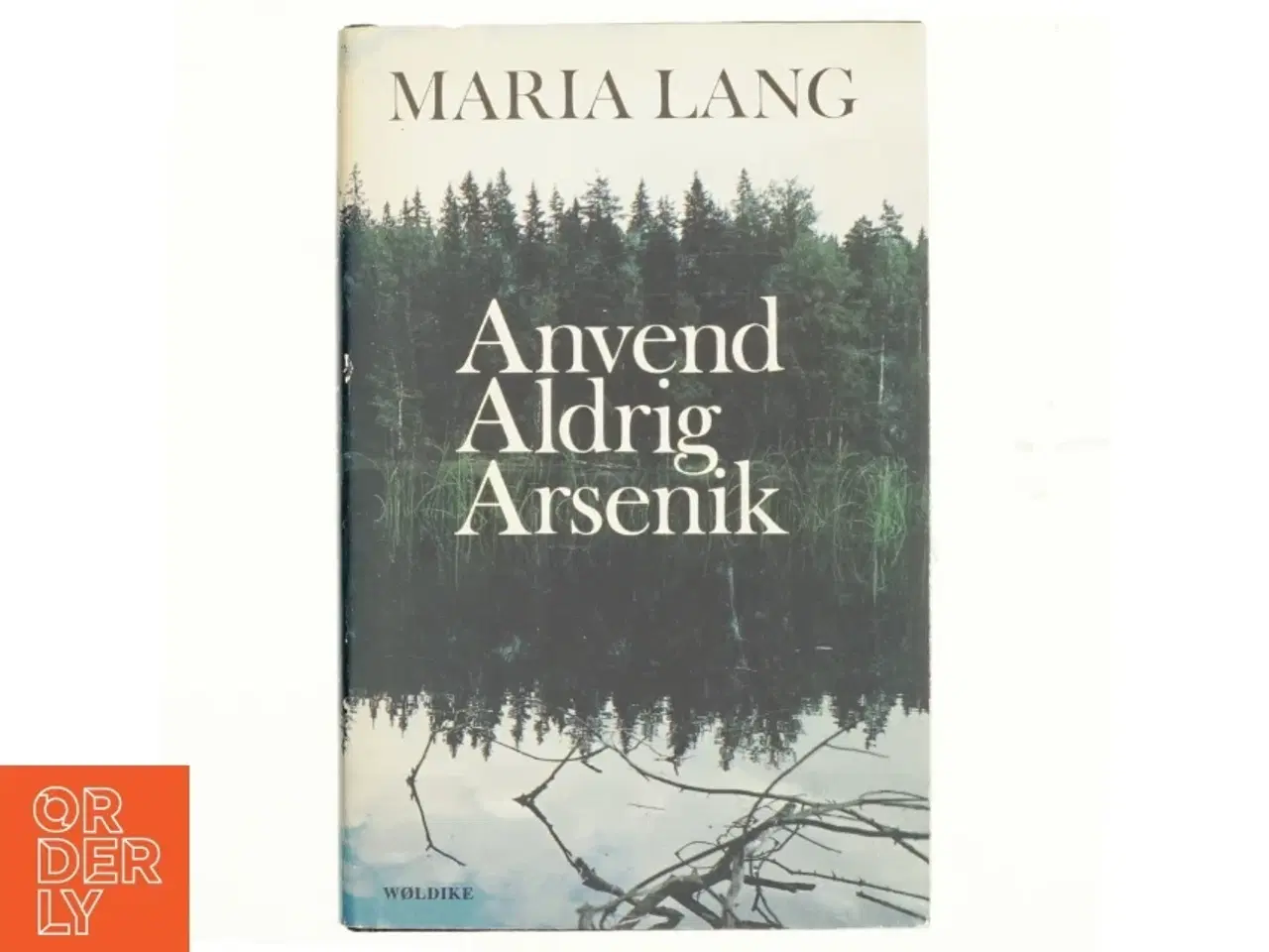 Billede 1 - Anvend aldrig arsenik af Maria Lang (bog)