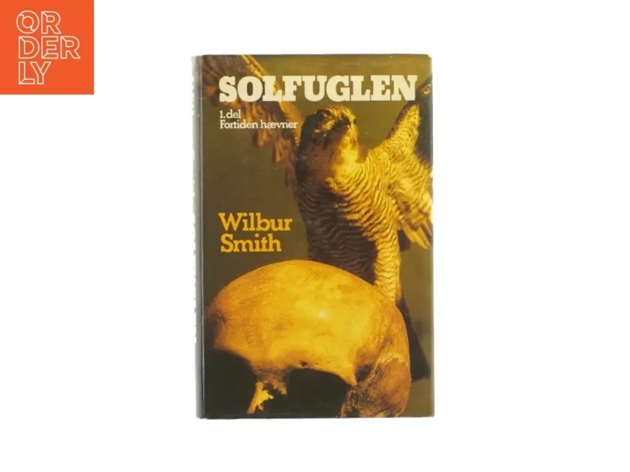 Billede 1 - Solfuglen 1.del - Fortidens hævner af Wilbur Smith (Bog)