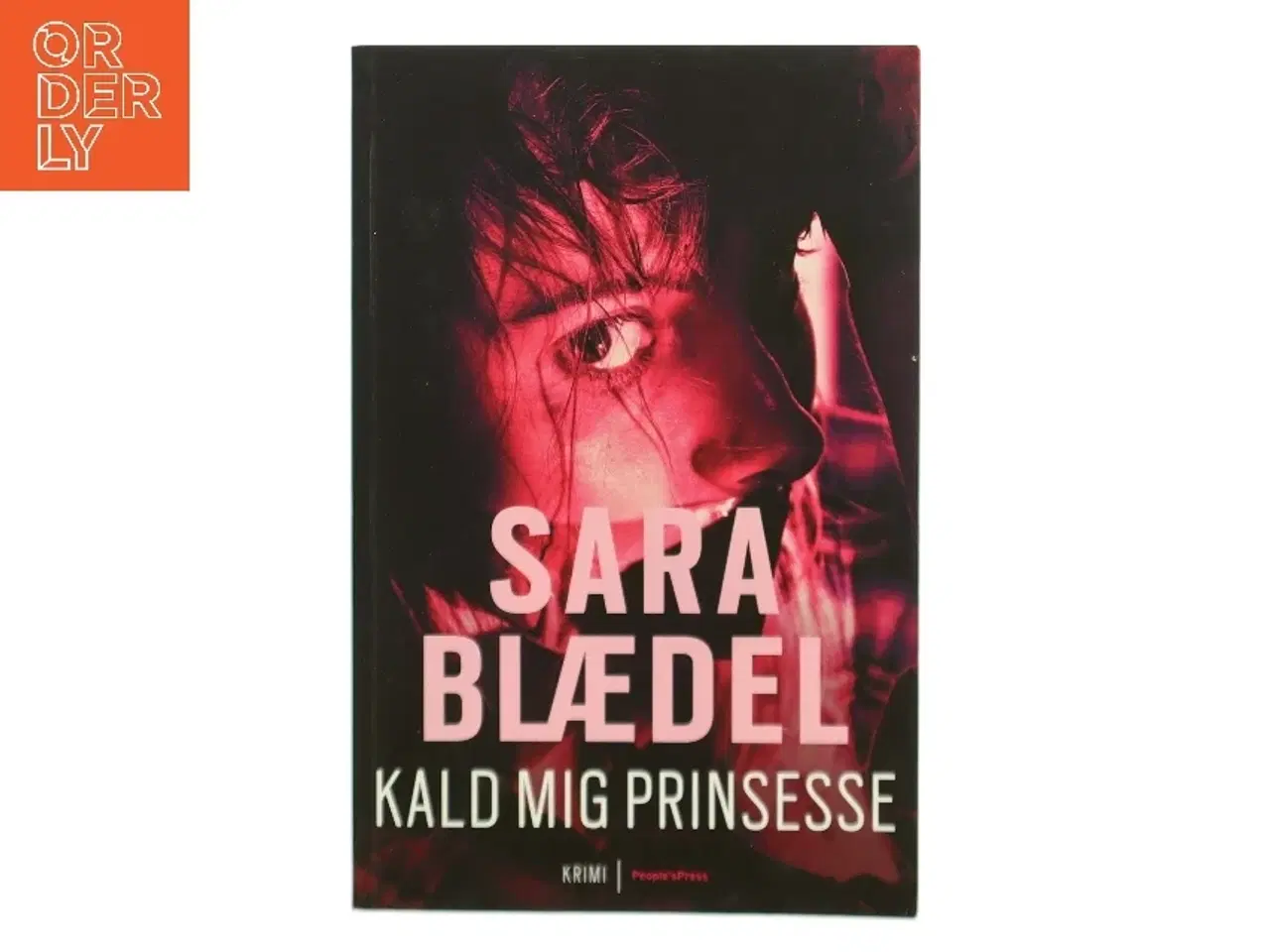Billede 1 - Kald mig prinsesse : krimi af Sara Blædel (Bog)