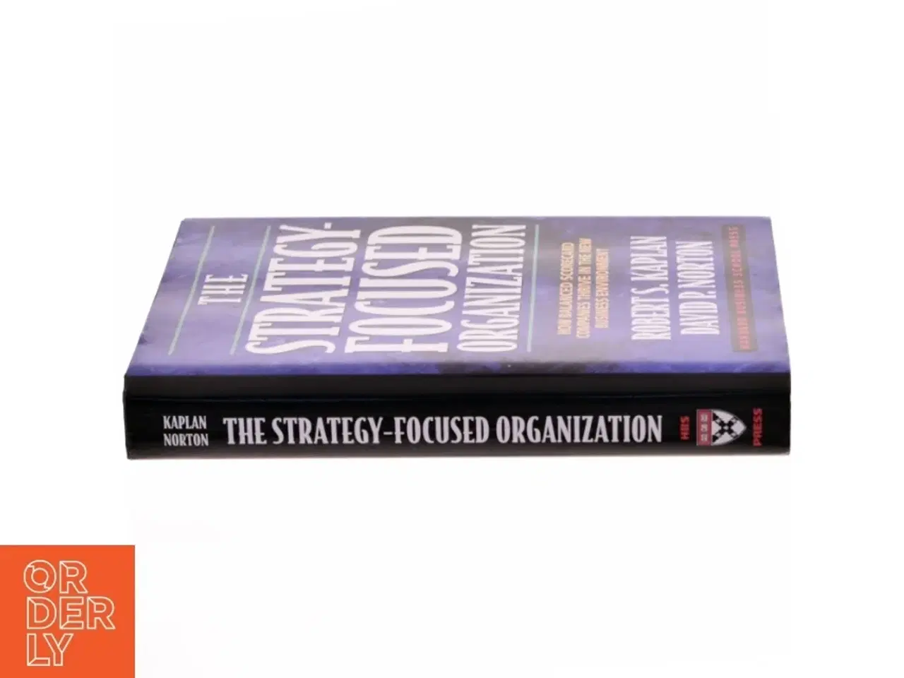 Billede 2 - The strategy-focused organization : how balanced scorecard companies thrive in the new business environment (Bog)