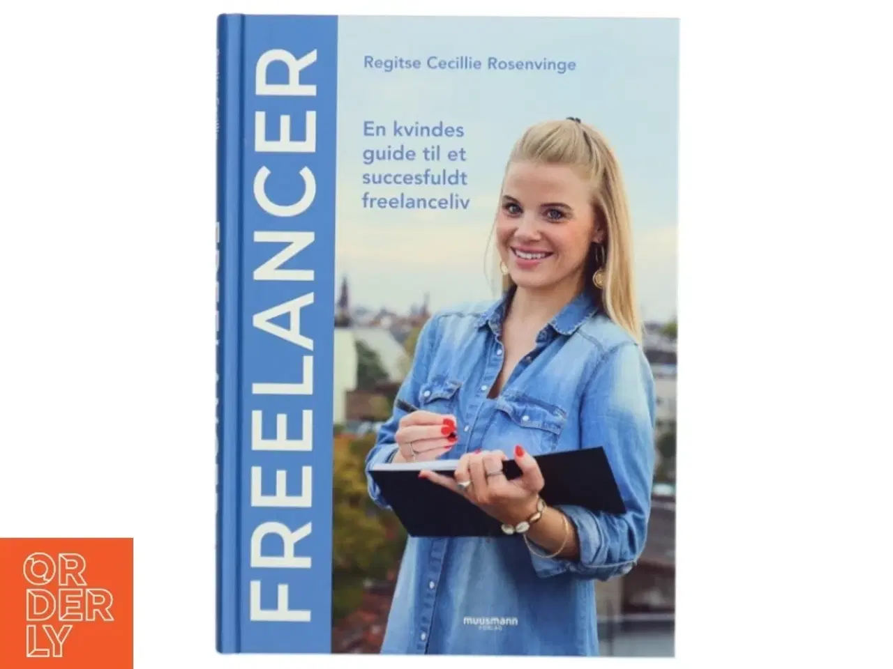 Billede 1 - Freelancer : en kvindes guide til et succesfuldt freelanceliv af Regitse Cecillie Rosenvinge (Bog)