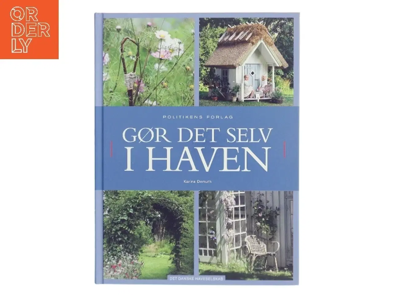 Billede 1 - Politikens gør det selv i haven af Karina Demuth (Bog)