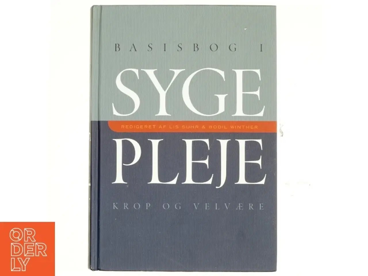 Billede 1 - Basisbog i sygepleje - krop og velvære (Bog)