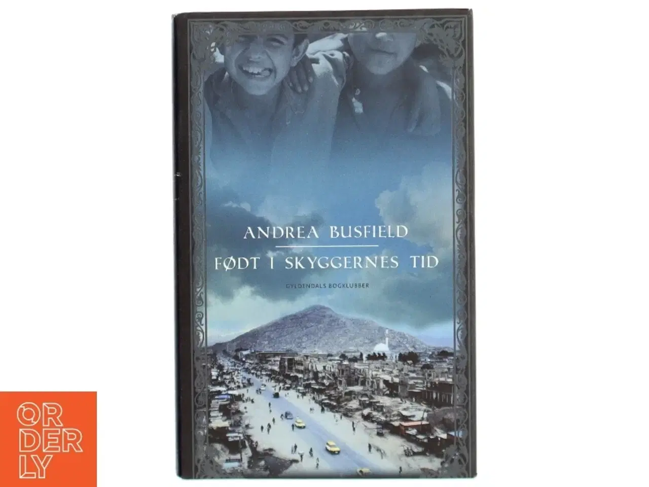 Billede 1 - Født i skyggernes tid af Andrea Busfield (Bog)