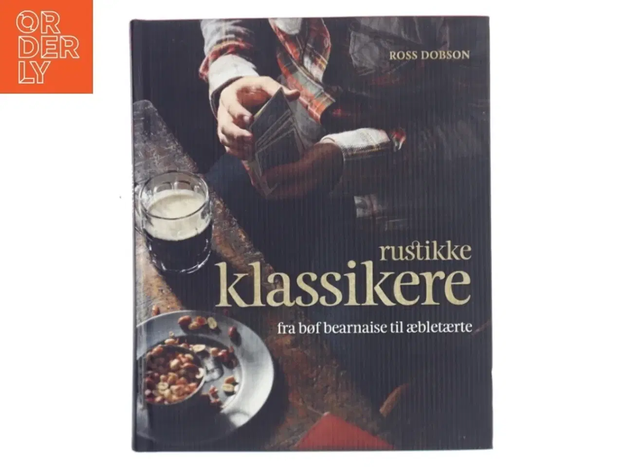 Billede 1 - Rustikke klassikere af Ross Dobson (Bog)