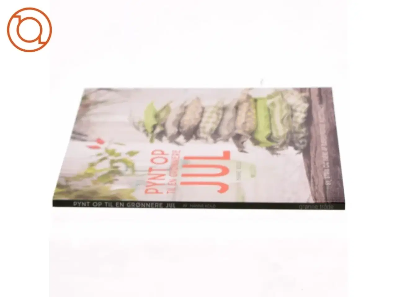 Billede 2 - NY DIY Pynt op til en grønnere jul af Hanne Kold (Bog) julepynt