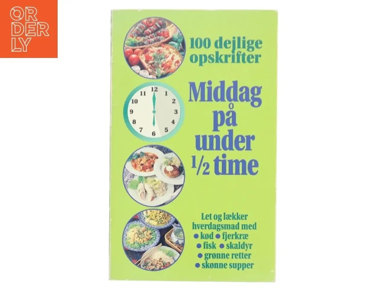 Billede 1 - Middag på under 1/2 time af Kirsten Hjorth-Petersen (Bog)