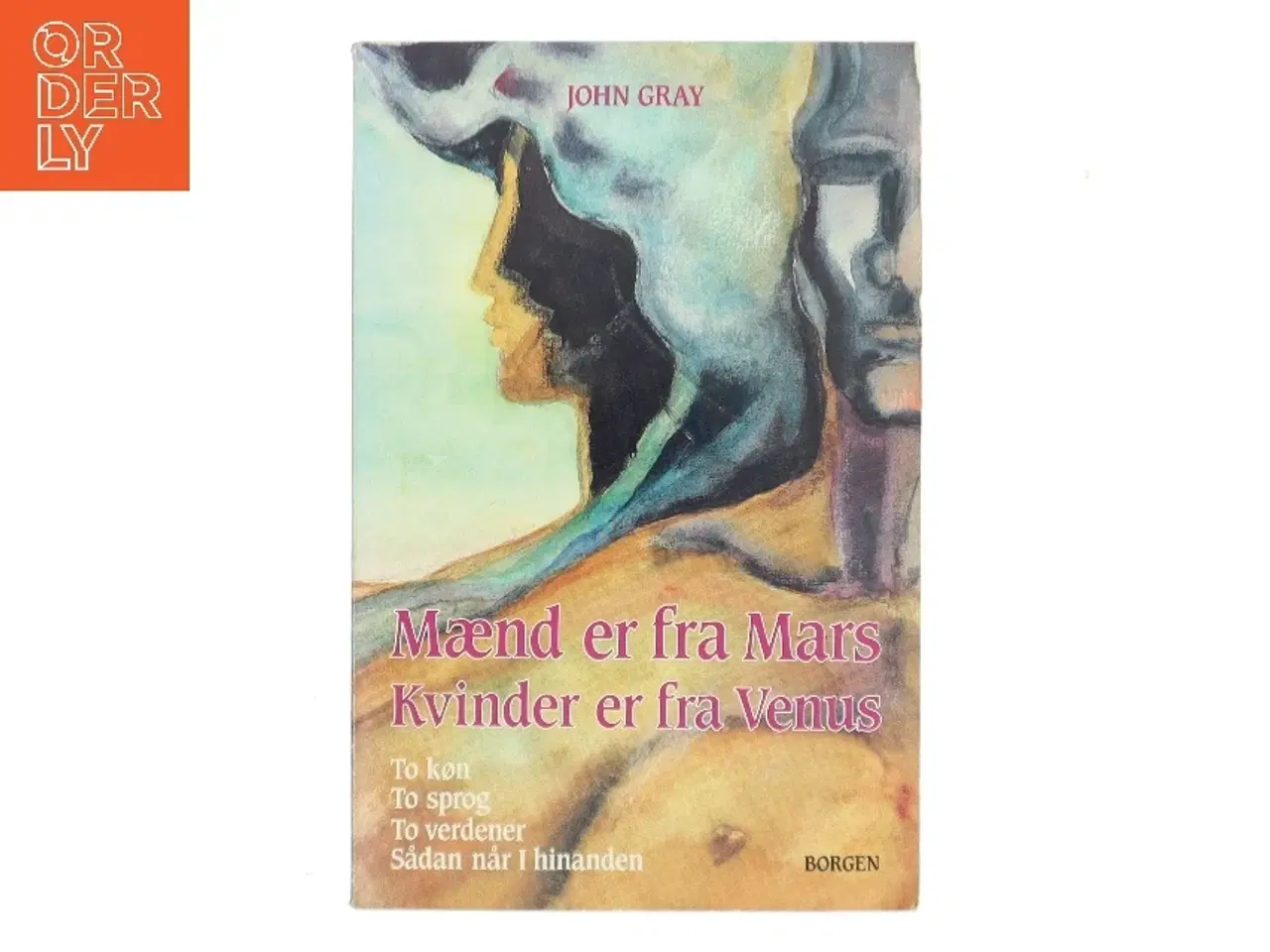 Billede 1 - Mænd er fra Mars, kvinder er fra Venus af John Gray (f. 1951) (Bog)