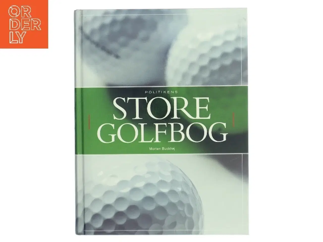 Billede 1 - Politikens store golfbog af Morten Buckhøj (Bog)