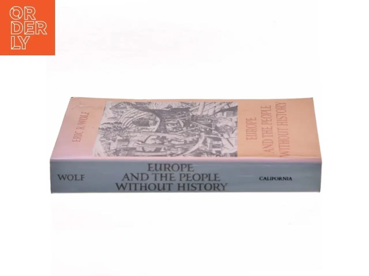 Billede 2 - Europe and the People Without History af Eric R. Wolf (Bog)