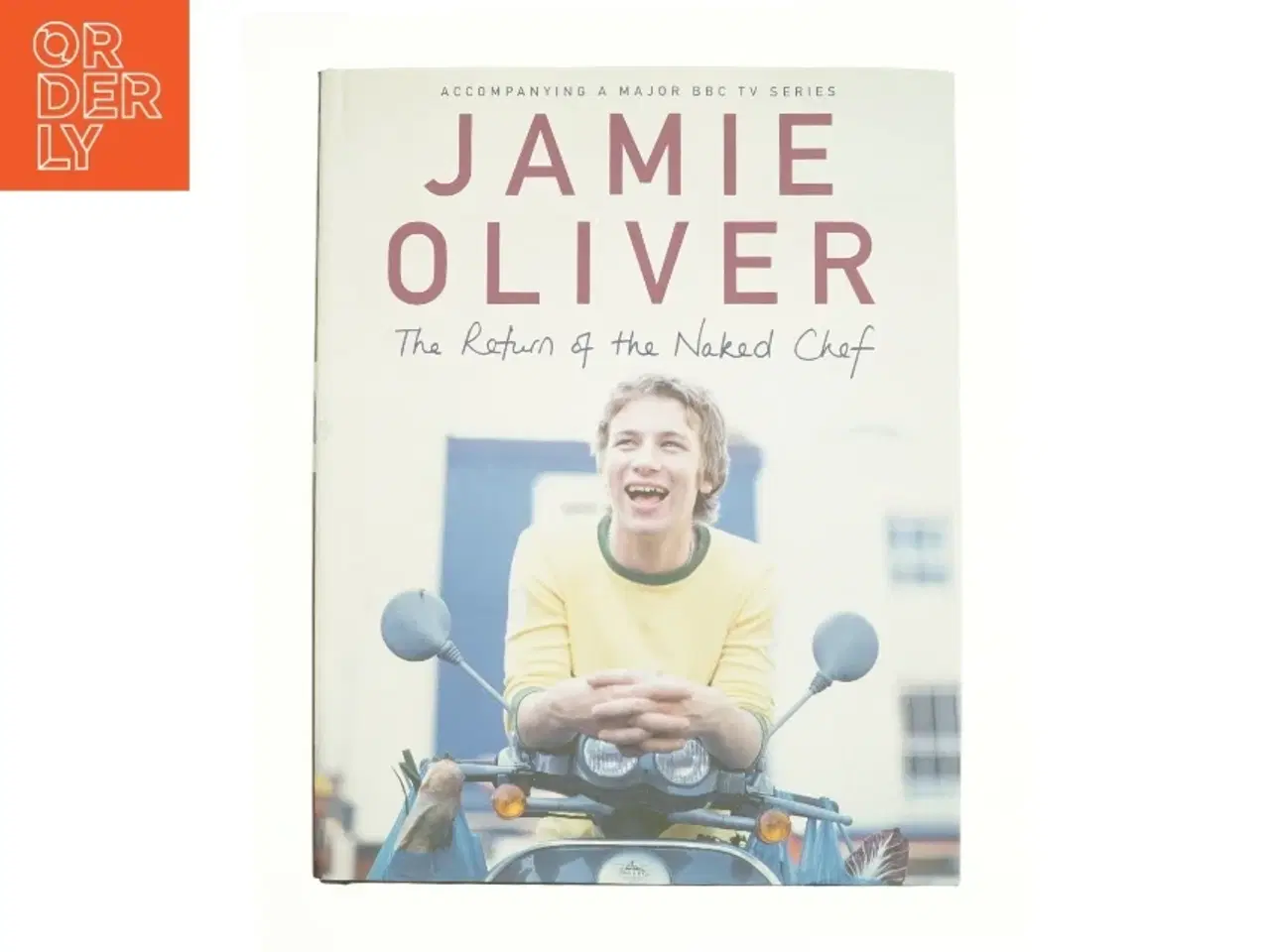 Billede 1 - The Return of the Naked Chef by Jamie Oliver af Jamie Oliver (Bog)