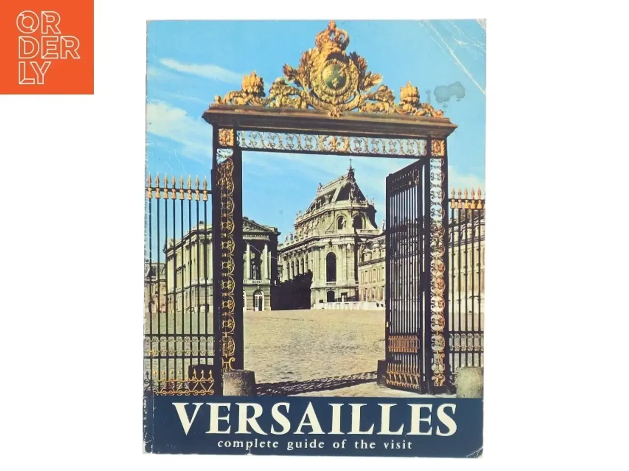 Billede 1 - Versailles: Complete Guide of the Visit (Bog)