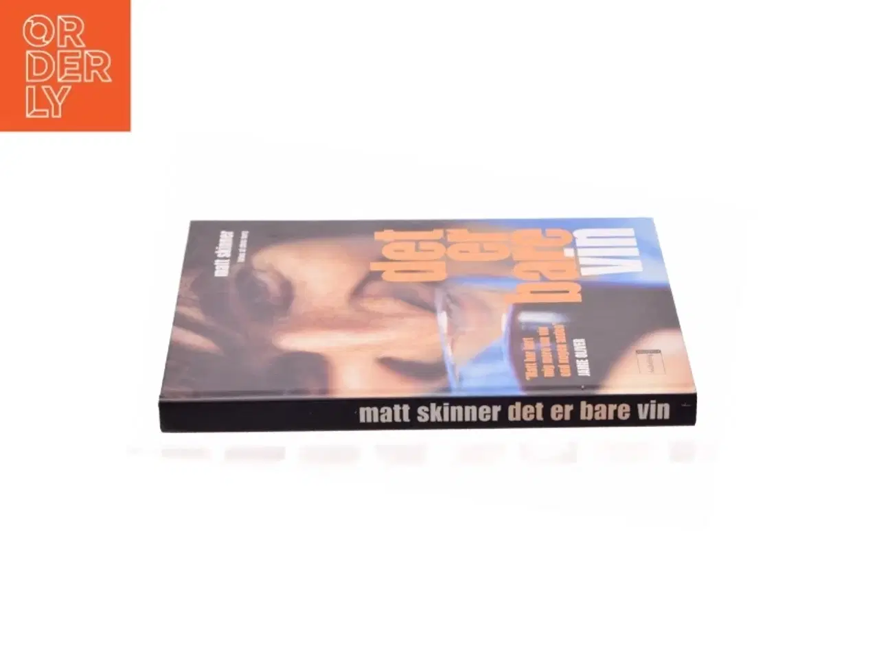 Billede 2 - Det er bare vin af Matt Skinner