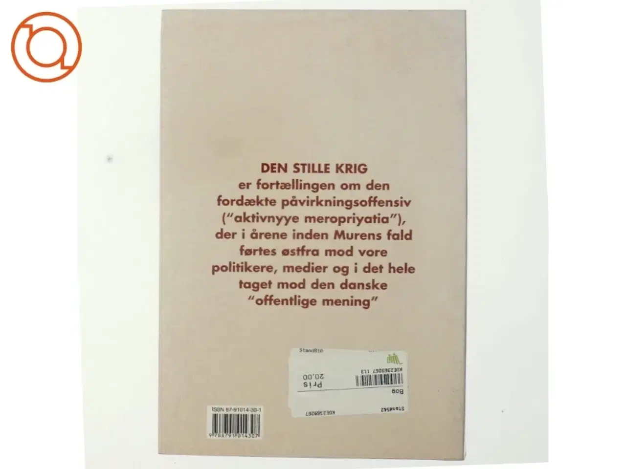 Billede 3 - Den stille krig : sovjetiske påvirkningsoperationer mod Danmark under den kolde krig - forudsætninger, teknik og resultater af Ole Hasselbal