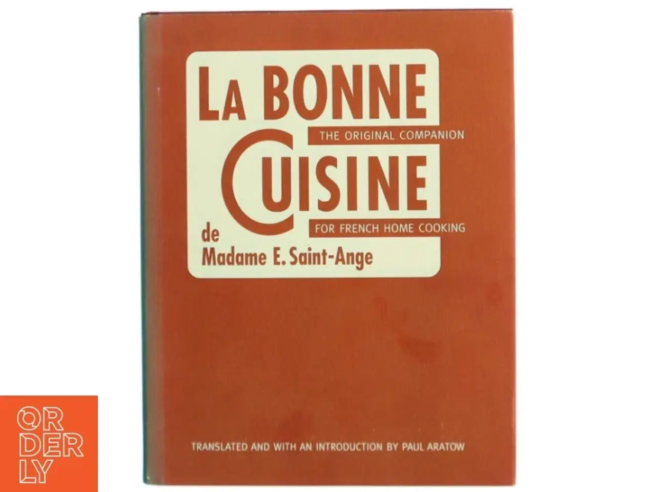 Billede 1 - La Bonne Cuisine af Madame E. Saint-Ange (Bog)