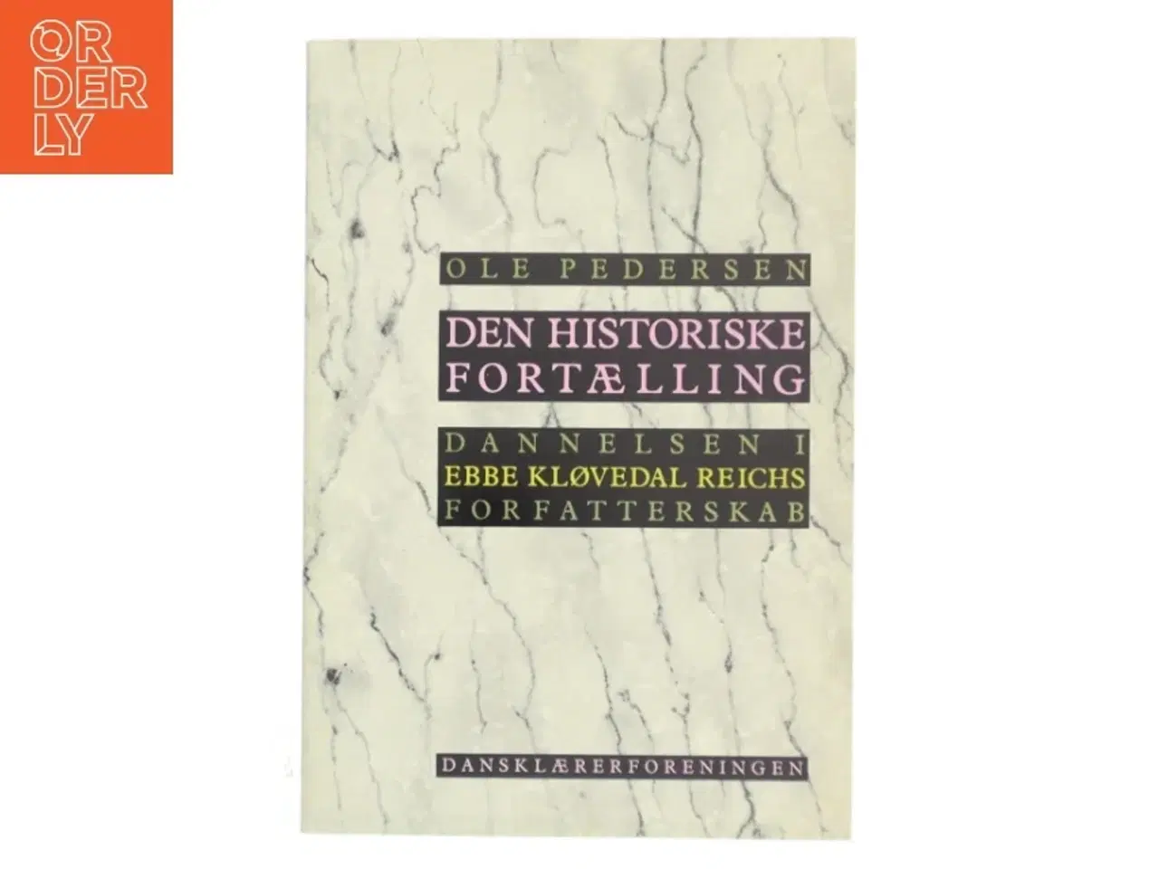 Billede 1 - Den Historiske Fortælling af Ole Pedersen (Bog)