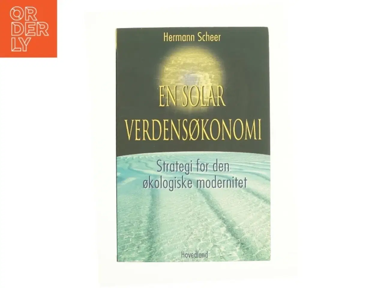 Billede 1 - En solar verdensøkonomi af Hermann Scheer (Bog)