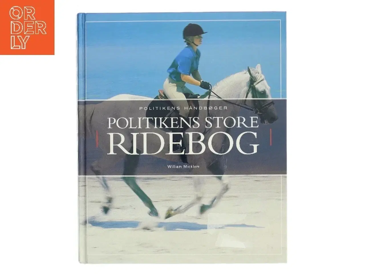Billede 1 - Politikens store ridebog af William Micklem (Bog)