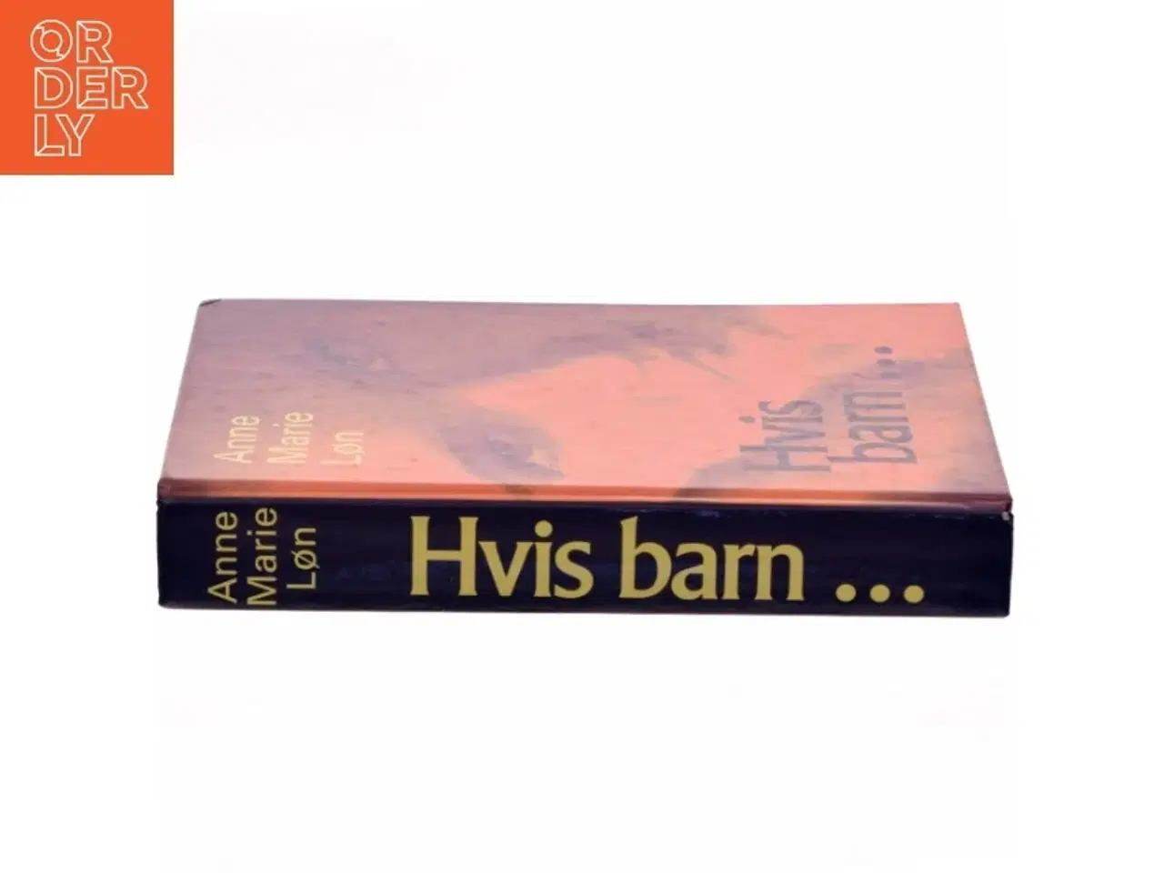 Billede 2 - Hvis barn - af Anne Marie Løn (Bog)