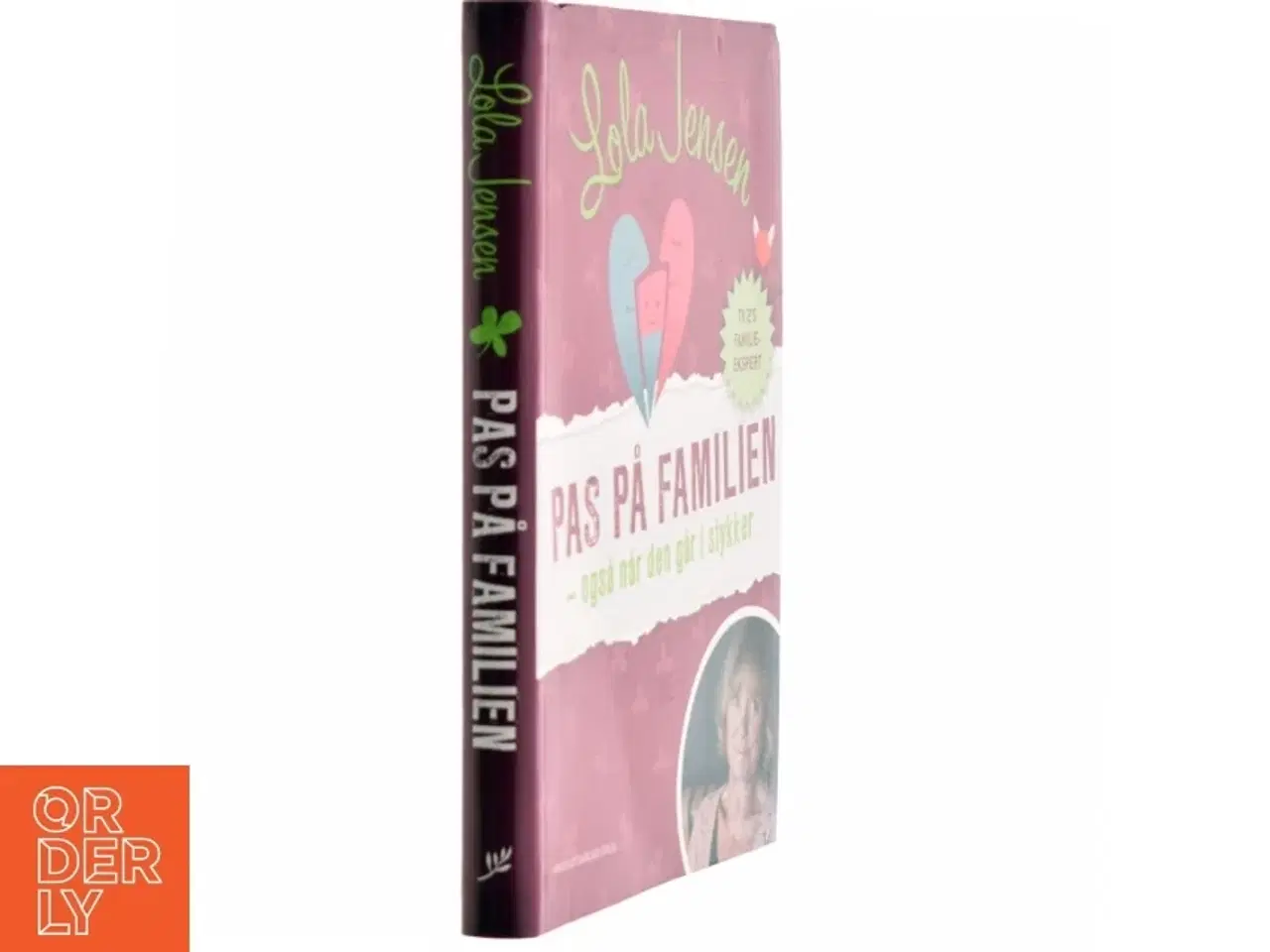 Billede 1 - Pas på familien : - også når den går i stykker af Lola Jensen (Bog)