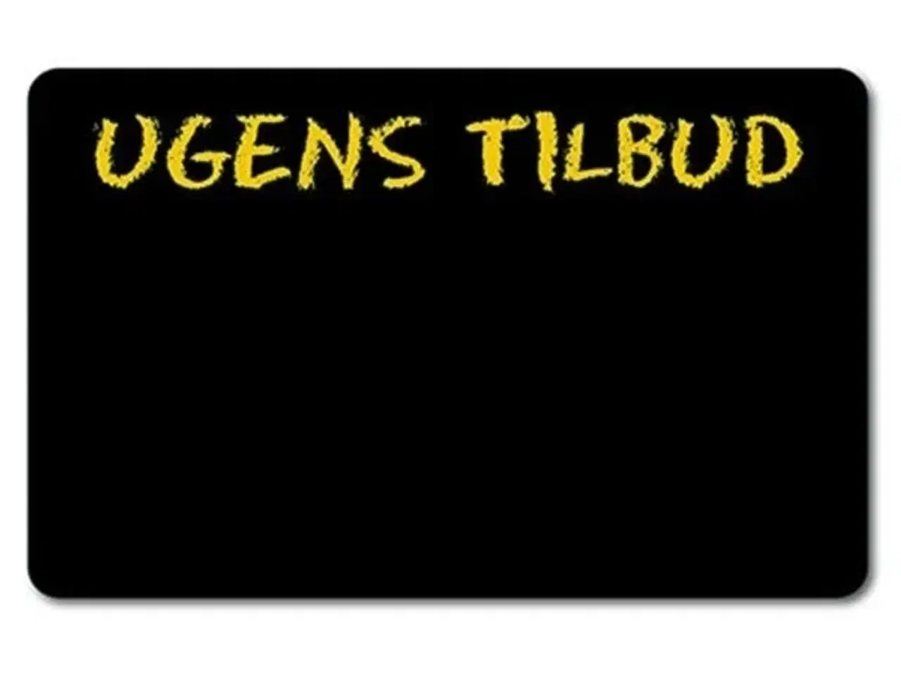 Billede 1 - Sort kort – Ugens Tilbud