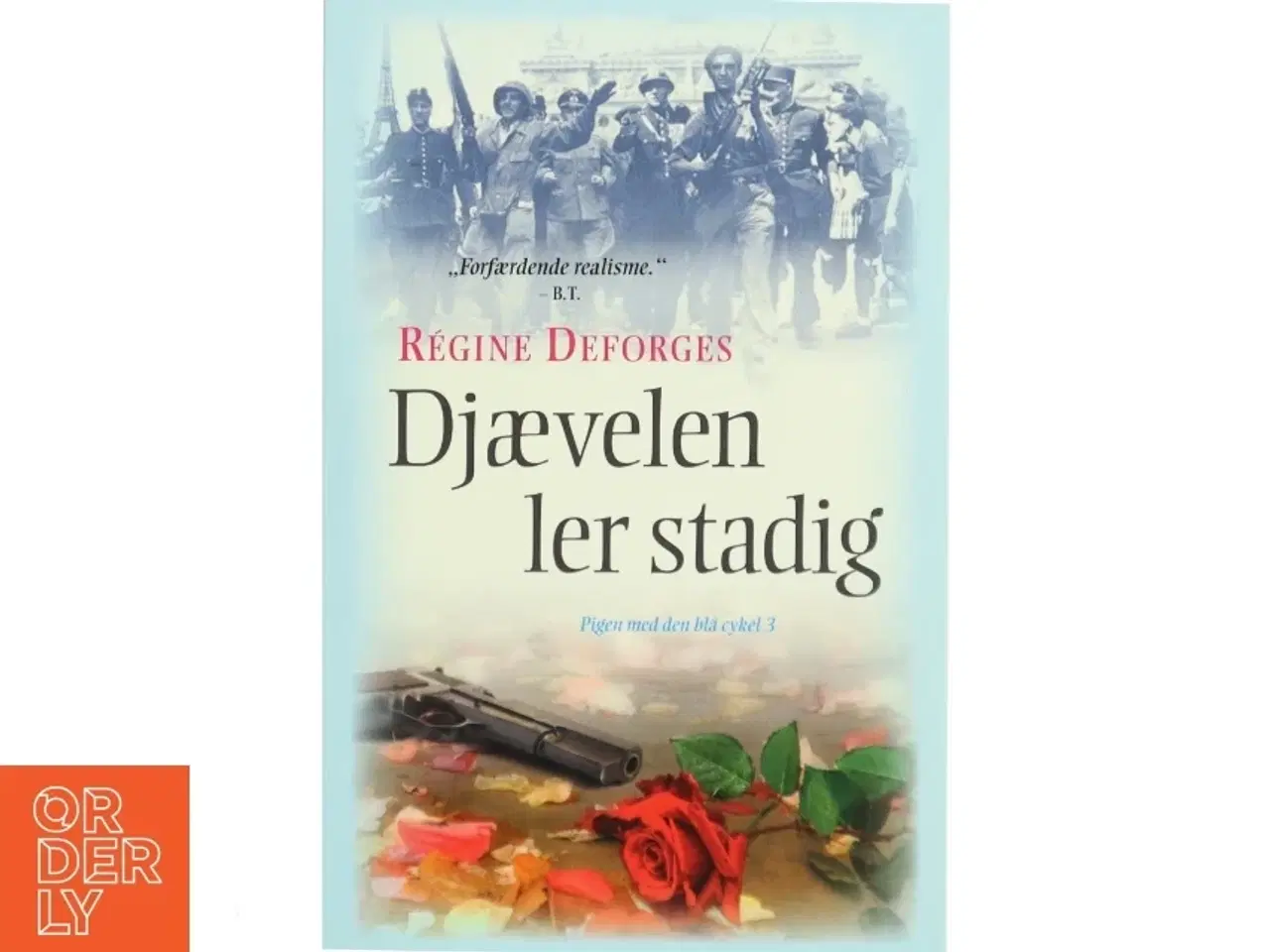 Billede 1 - Djævelen ler stadig - : 1944-45 af Régine Deforges (Bog)