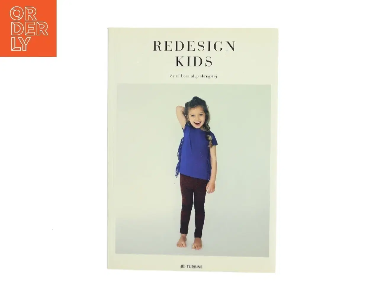 Billede 1 - Redesign kids : sy til børn af genbrugstøj af Aya Gantriis (f. 1974) (Bog)