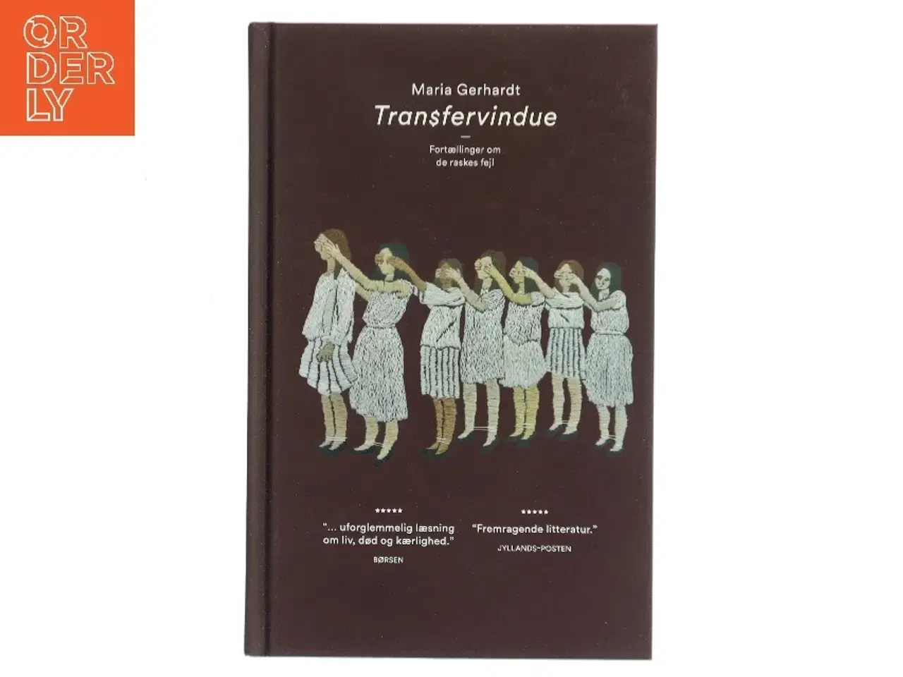 Billede 1 - Transfervindue : fortællinger om de raskes fejl af Maria Gerhardt (f. 1978) (Bog)